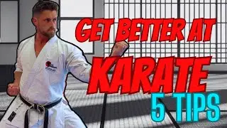 Get better at Karate - 5 Tips