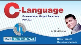 Console Input Output Function in C-Part202 | C Language by Java Professional