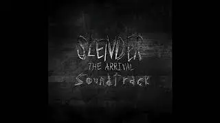 Slender  The Arrival Soundtrack  No Friends First On YouTube  мой первый соунтрек :)