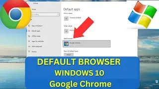 How to Set Chrome as Default Browser in Windows 10