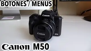 Canon EOS M50 | Revisión exterior y menús