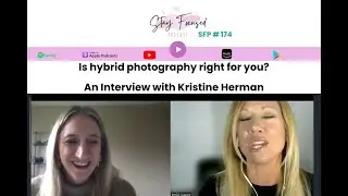 SFP 176 Is Hybrid Photography Right For You? An Interview with Kristine Herman