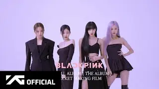 BLACKPINK - 'THE ALBUM' JACKET MAKING FILM