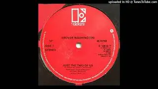 Grover Washington Jr. - Just The Two Of Us (Rare UK 12" Version)