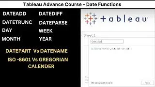 Date Functions in Tableau - Video-13 | Date Calculations | Tableau Advances course | Tableau Tips