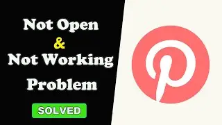 How to Fix Pinterest Lite App Not Working / Not Open / Loading Problem Solved