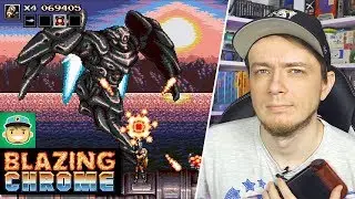 Blazing Chrome / ЗАЧЕМ В ЭТО ИГРАТЬ?