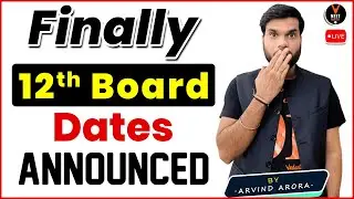 Class 12th Board Exam 2021 Final Dates Sheet Announcement 🔥 | Know in Detail From Arvind Sir