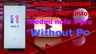 Redmi note 5 pro MiUI 11 Frp bypass| Mi note 5 pro Google Account Bypass #1ksubscribers #frpbypass