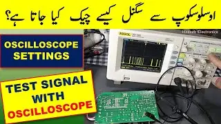 {303} How To Test Signal With Oscilloscope / How to Connect DSO to Test Signal Urdu Hindi