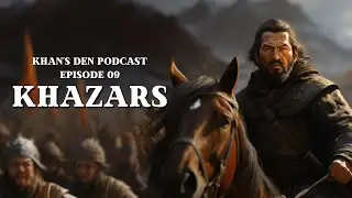 Khans Podcast Episode 9: Rise and Fall of the Khazars (Redux)