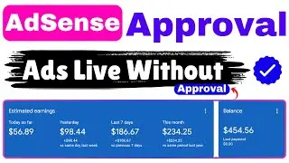 AdSense Ads Live Without Approval | AdSense Approval Dashboard 2024 | The Banned