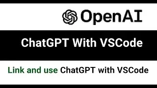 How to use ChatGPT with Visual Studio Code | ChatGPT extensions for VSCode | VSCode with ChatGPT