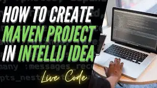 How to Create Maven Project in IntelliJ IDEA (2 mins)| Java Programming | IntelliJ IDEA | Live Code