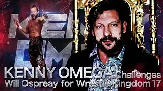 Kenny Omega Challenges Will Ospreay for Wrestle Kingdom 17