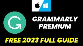 Grammarly Premium Free 2023 Full Guide | For Windows and Mac