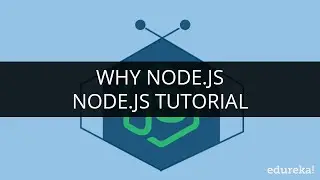 Why Node.js | Node.js Tutorial | Node.js Express Tutorial | Edureka