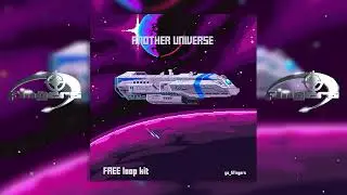 [FREE] LOOP KIT / SAMPLE PACK - *Another Universe* (Melodic, Space SoFaygo, Lil Uzi Vert,Rich Amiri)