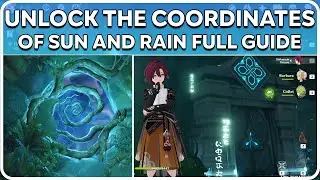 How to UNLOCK The Coordinates of Sun and Rain Domain FULL GUIDE Genshin Impact