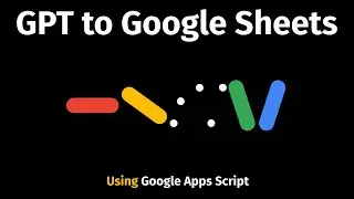 GPT to Google Sheets - Fill Excel Sheets with AI of Chat GPT using Google Apps Script & Open AI API