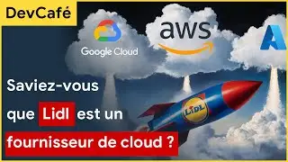 Vous ne rêvez pas, Lidl est bien un fournisseur de cloud (comme AWS, Azure, OVH…) 😳 DevCafé 26/08