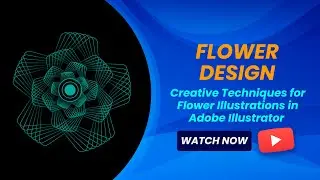 Flower Design in Illustrator | Mastering Floral Vector Art