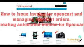 How to issue invoice for opencart and managing opencart orders