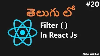 How to use Filter function in ReactJs - 20 - ReactJs in telugu