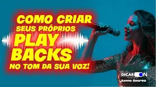 COMO FAZER SEUS PRÓPRIOS PLAYBACKS DE QUALQUER MÚSICA NO SEU TOM