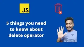 5 things you need to know about delete operator in JavaScript | Interview guide