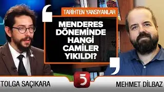 Menderes Döneminde Yıkılan Tarihi Yapılar - Tarihten Yansıyanlar - Tolga Saçıkara - Mehmet Dilbaz