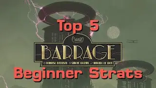 Top Five Beginner Barrage Strategies