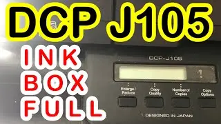 BROTHER DCP J105 INK BOX FULL HOW TO FIX | BROTHER PRINTER