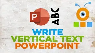 How to Write Vertical Text in PowerPoint