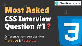 Most Asked CSS Interview Questions | Position Relative & Absolute | CSS Interview Series