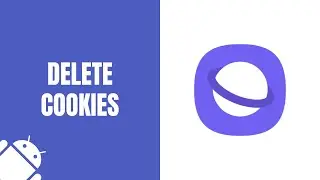 How to delete cookies in Samsung Internet browser