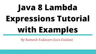 Java 8 Lambda Expressions Tutorial with Examples | PART-1