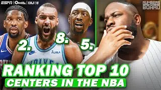 Ranking Top 10 Centers In The NBA | Numbers On The Board