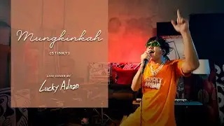 Mungkinkah - Stinky (Live Cover by Lucky Adnan)