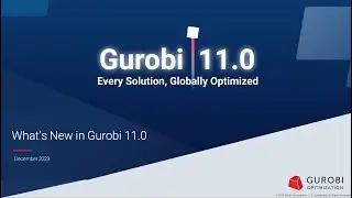 Whats New in Gurobi 11.0