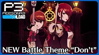 NEW Battle Theme "Don't" - Persona 3 Reload: Episode Aigis / The Answer