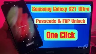 Samsung Galaxy S21 Ultra Passcode & FRP Unlock By Unlock Tools