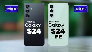 Samsung Galaxy S24 5G Vs Samsung Galaxy S24 FE