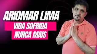 Ariomar Lima - Vida Sofrida Nunca Mais