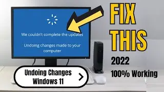 Quick FIX: We Couldn’t Complete the Updates, Undoing Changes 2023