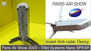 Paris Air Show 2023 - Elbit Systems Nano SPEAR | Israeli Anti-radar Decoy