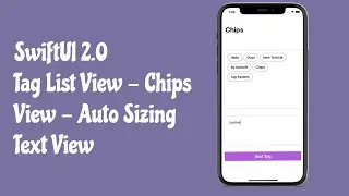 SwiftUI 2.0 Tag List View - SwiftUI Chips View - Custom Tag View - SwiftUI Tutorials