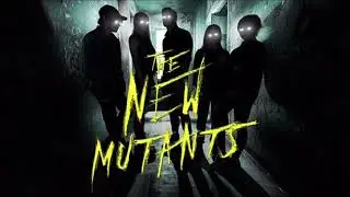 The New Mutants - Full Soundtrack (Original Motion Picture Soundtrack) [HQ Audio]