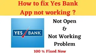 How to Fix Yes Bank Not Working Problem Android & Ios - Not Open Problem Solved | AllTechapple