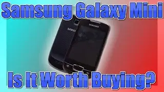 Can you still use the Galaxy Mini in 2023? - A review of the Samsung Galaxy Mini